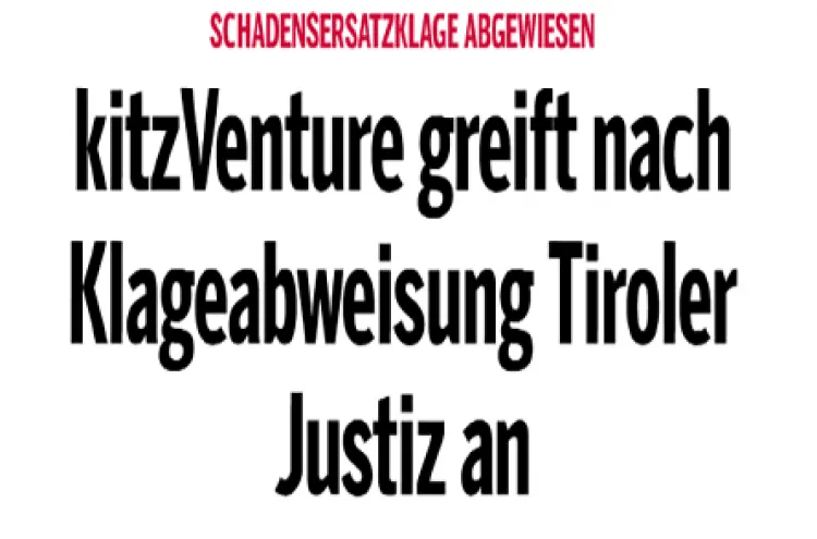 kitzVenture greift nach Klageabweisung Tiroler Justiz an